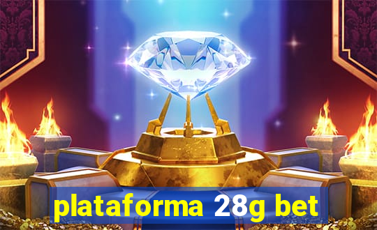 plataforma 28g bet